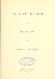 Cover of: The city of Troy and its vicinity | Arthur James Weise