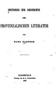 Cover of: Grundriss zur Geschichte der provenzalischen Literatur by Karl Bartsch