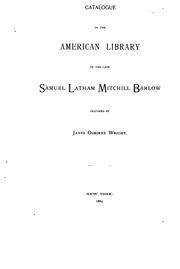 Cover of: Catalogue of the American library of the late Samuel Latham Mitchill Barlow