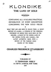 Cover of: Klondike, the land of gold, illustrated: containing, information, concerning the new gold fields.