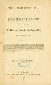 Cover of: The pioneers of New-York: an anniversary discourse delivered before the St. Nicholas Society of Manhattan, December 6, 1847