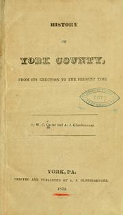 Cover of: History of York County, from its erection to the present time by W. C. Carter