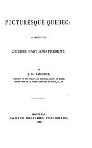 Cover of: Picturesque Quebec by J. M. Le Moine