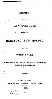 Cover of: Remarks, made on a short tour: between Hartford and Quebec, in the autumn of 1819