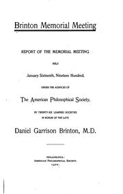 Cover of: Brinton memorial meeting: report of the memorial meeting held January sixteenth, nineteen hundred, under the auspices of the American philosophical society