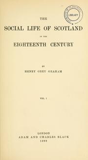 Cover of: social life of Scotland in the eighteenth century | Graham, Henry Grey