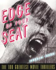 Cover of: Edge of your seat: the 100 greatest movie thrillers