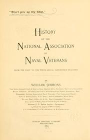 Cover of: History of the National Association of Naval Veterans from the first to the tenth annual convention inclusive | William Simmons