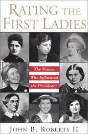 Cover of: Rating The First Ladies: The Women Who Influenced the Presidency: The Women Who Influenced the Presidency