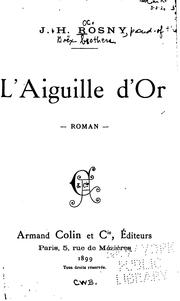 Cover of: L' aiguille d'or: roman.