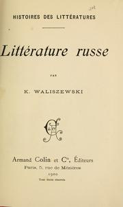 Cover of: Littérature russe by Kazimierz Waliszewski