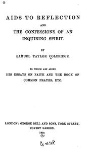 Cover of: Aids to reflection and The confessions of an inquiring spirit. by Samuel Taylor Coleridge
