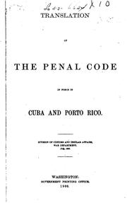 Cover of: Translation of the Penal code in force in Cuba and Porto Rico.