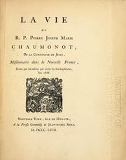 Cover of: La vie du R.P. Pierre Joseph Marie Chaumonot, de la Compagnie de Jesus, missionnaire dans la Nouvelle France