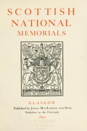 Cover of: Scottish national memorials: [a record of the historical and archaeological collection in the Bishop's Castle, Glasgow, 1888