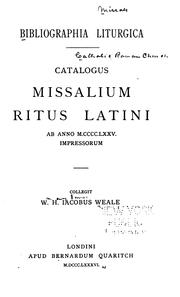 Cover of: Bibliographia liturgica.: Catalogus missalium ritus latini, ab anno M.CCCC.LXXV. impressorum.