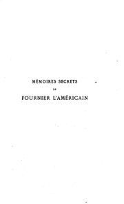 Cover of: Mémoires secrets de Fournier l'Américain by Claude Fournier l'Héritier, Claude Fournier l'Héritier