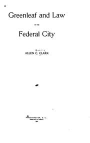Greenleaf and Law in the federal city by Allen C. Clark