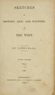 Cover of: Sketches of history, life, and manners, in the West by Hall, James