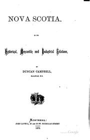 Cover of: Nova Scotia, in its historical, mercantile and industrial relations by Duncan Campbell