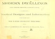 Cover of: Modern dwellings: a book of practical designs and plans for those who wish to build or beautify their homes