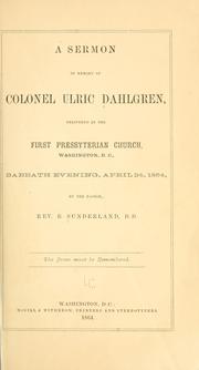 Cover of: A sermon in memory of Colonel Ulric Dahlgren: delivered in the First Presbyterian Church, Washington, D.C. ... April 24, 1864