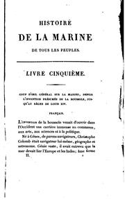 Cover of: Histoire de la marine de tous les peuples depuis la plus haute antiquité jusqu'à nos jours.