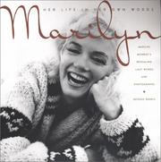 Cover of: Marilyn: Her Life In Her Own Words: Her Life in Her Own Words : Marilyn Monroe's Revealing Last Words and Photographs