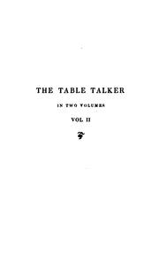 Cover of: The table talker: or, brief essays on society and literature.