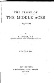 Cover of: The close of the middle ages, 1273-1494 by Lodge, Richard Sir, Lodge, Richard Sir