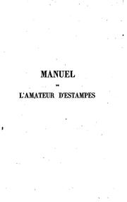 Manuel de l'amateur d'estampes by Charles Le Blanc
