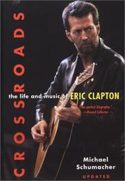 Cover of: Crossroads: The Life and Music of Eric Clapton by Michael Schumacher