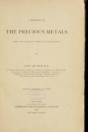 Cover of: A history of the precious metals: from the earliest times to the present