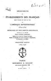 Cover of: Découvertes et établissements des français dans l'ouest et dans le sud de l'Amérique Septentrionale (1614-1754) by Pierre Margry