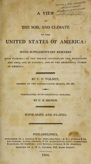 Cover of: A view of the soil and climate of the United States of America: with supplementary remarks upon Florida; on the French colonies on the Mississippi and Ohio, and in Canada; and on the aboriginal tribes of America.