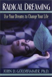 Cover of: Radical dreaming: use your dreams to change your life