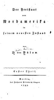 Cover of: Der Freistaat von Nordamerika in seinem neusten zustand by Bülow, Dietrich Freiherr von
