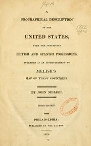 Cover of: A geographical description of the United States: with the contiguous British and Spanish possessions, intended as an accompaniment to Melish's map of these countries.