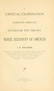 Cover of: A critical examination of the evidences adduced to establish the theory of the Norse discovery of America