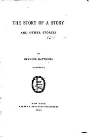 Cover of: The story of a story, and other stories by Brander Matthews