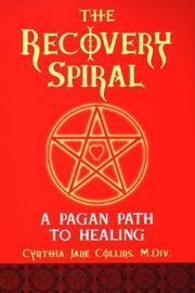 Cover of: The Recovery Spiral: A Pagan Path to Healing by M.Div., Cynthia Jane Collins