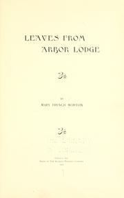 Leaves from Arbor Lodge by Mary French Morton