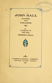 Cover of: John Hall, pastor and preacher by Thomas Cuming Hall