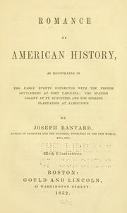 Cover of: Romance of American history: as illustrated in the early events connected with the French settlement at Fort Carolina; the Spanish colony at St. Augustine, and the English plantation at Jamestown.