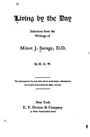 Cover of: Living by the day by Minot J. Savage, Minot J. Savage