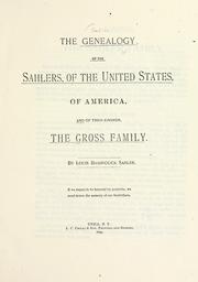 Cover of: The genealogy of the Sahlers, of the United States of America: and of their kinsmen, the Gross family . . .