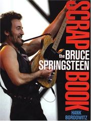 Cover of: The Bruce Springsteen Scrapbook by Hank Bordowitz