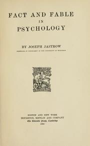 Cover of: Fact and fable in psychology. by Joseph Jastrow