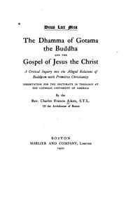Cover of: The dhamma of Gotama the Buddha and the gospel of Jesus the Christ by Charles Francis Aiken