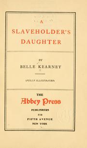 A slaveholder's daughter by Belle Kearney